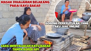 MASAK DIHALAMAN BELAKANG DAN INI CARA MENYALAKAN KAYU BAKAR TANPA KOREK API‼️GORENG MACAM quot KRUPUKKU [upl. by Ettelorahc]