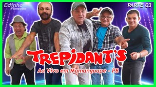 Trepidants Ao Vivo em Mamanguape  PB PARTE 03 [upl. by Tedmann]