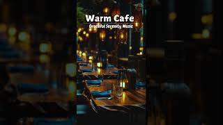 Warm 😊Cafe ☕Music Peaceful Music Insomnia Relaxing Music Calming Music Meditation [upl. by Nnailuj501]