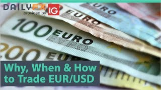 Why When amp How to Trade EURUSD [upl. by Priscella]