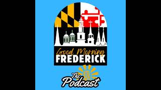 Ep 143 Good Morning Frederick October 21 2024 [upl. by Ylak]