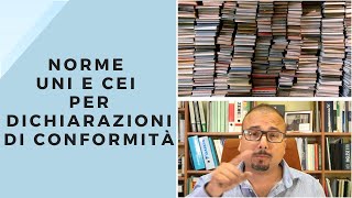 Norme UNI e CEI per Dichiarazioni di Conformità [upl. by Lenka]