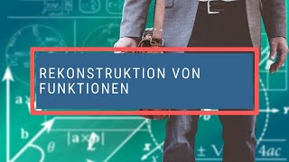 Rekonstruktion von FunktionenTeil 1 [upl. by Idnir]