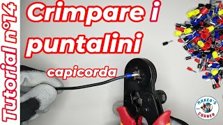 Impianto elettrico Crimpare cavi elettrici con i puntali Pillola elettrica n°3 [upl. by Ahsayn309]