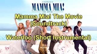 Mamma Mia The Movie Soundtrack Waterloo Short Instrumental [upl. by Ahsenauj]