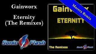 Gainworx  Eternity Macera Remix [upl. by Shrier]