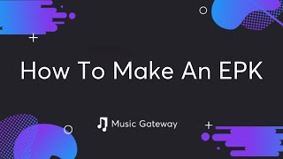 How To Make An EPK For Musicians [upl. by Esil]