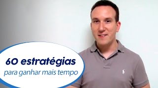 60 Estratégias Práticas Para Ganhar Mais Tempo [upl. by Maillw]