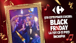 Știi ce te poate cuceri Black Friday la tot ceți poți închipui  Carrefour [upl. by Yezdnil627]