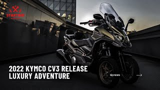 2022 KYMCO CV3 BEST THREE WHEEL ADVENTURE SCOOTER [upl. by Yenwat927]