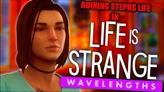 Ruining Stephs Life In Life Is Strange Wavelengths [upl. by Karwan]