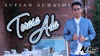 Sufian Suhaimi  Terasa Ada Official Lyric Video [upl. by Nivak]