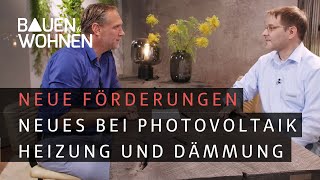 Aktuelle Förderungen von KfW und BaFa für Heizung Photovoltaik und Dämmen I BAUEN amp WOHNEN [upl. by Federica]