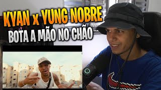 REACT  Kyan x Yung Nobre  Bota a mão no chão [upl. by Braunstein]