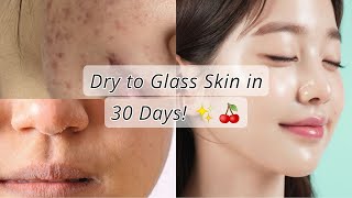 Achieve Glass Skin in 30 Days Dry Skin Skincare Routine [upl. by Norraa]