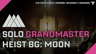 Destiny 2  Solo Grandmaster Heist Battlegrounds Moon on Warlock  Episode Revenant [upl. by Mitran]