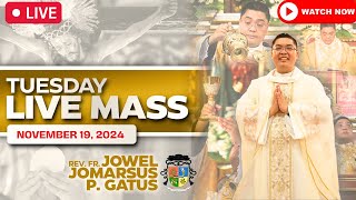 TUESDAY FILIPINO LIVE MASS TODAY ONLINE II NOVEMBER 19 2024 II FR JOWEL JOMARSUS GATUS [upl. by Kriste428]