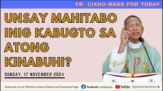 quotUnsay mahitabo inig kabugto sa atong kinabuhiquot  11172024 Misa ni Fr Ciano Ubod sa SVFP [upl. by Henriha]