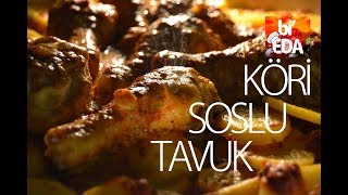 KÖRİ SOSLU FIRINDA TAVUK  BİR EDA BİN YEMEK [upl. by Edmonda261]