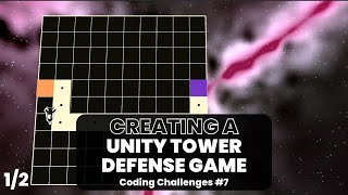 Creating A Procedural Tower Defense Game Using Unity  Part 1  Coding Challenges 7 [upl. by Arbas280]