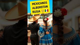 FIESTA MEXICANA en RUSIA😲Increíble flashmob de mexicanos en Rusia [upl. by Ahsemrac]