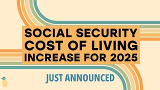 Social Security and SSI Cost of Living Adjustment for 2025 [upl. by Anes]