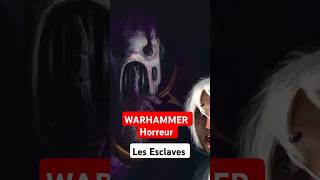 Warhammer Horreur  Les Esclaves [upl. by Zilvia]