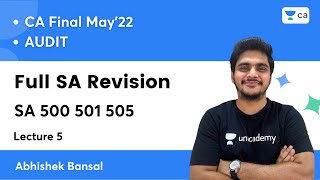 L5  Full SA Revision  SA 500 501 505  CA Final Audit May 2022  Abhishek Bansal [upl. by Jacqueline]