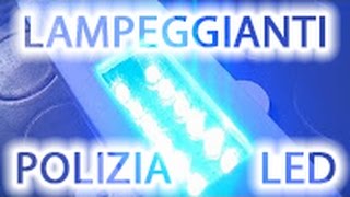 Lampeggianti Polizia a LED  Fai da te [upl. by Mariele]