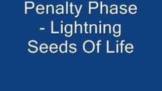 Penalty Phase  Lightning Seeds Of Life [upl. by Rogergcam]