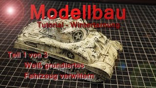 Tutorial Wintertarnung 1 von 3  Einen weiß grundierten Panzer verwittern [upl. by Alraep282]