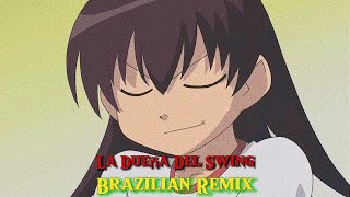 La Dueña Del Swing Brazilian Remix [upl. by Land403]