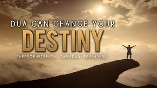 Dua Can Change Your Destiny ᴴᴰ  Very Powerful Reminder  Must Watch [upl. by Liane836]