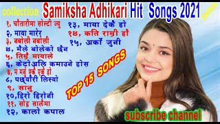 Samiksha Adhikari Hit Collection Songs 2021 [upl. by Olia529]