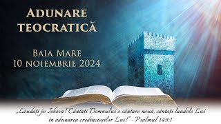 Adunarea teocratică  Baia Mare  10 noiembrie 2024 [upl. by Yrtneg]