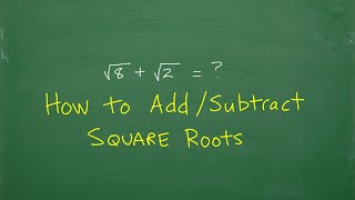 How to Add and Subtract Square Roots [upl. by Herod]