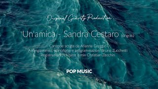 Unamica  Sandra Cestaro singolo [upl. by Savory]