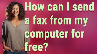 How can I send a fax from my computer for free [upl. by Senhauser]