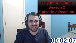 Nijiyon Animation Season 2 Episode 2 Reaction  ANIME REACTION [upl. by Agna]