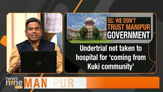 SC Raps Manipur Govt for Denying Medical Treatment to Kuki Undertrial [upl. by Lengel325]