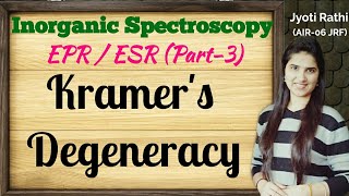 Kramers degeneracy in EPR ESR spectroscopyEPR ESR spectroscopy inorganic chemistryPart3 [upl. by Foscalina150]