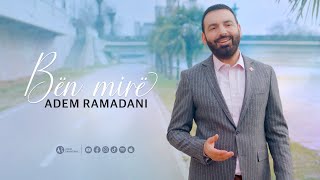 BËN MIRË  Adem Ramadani Official Video [upl. by Lay863]