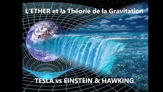 68 LEther et la théorie de la gravitation  Tesla vs Einstein amp Hawking subtitled [upl. by Aleck]