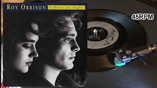 Roy Orbison  I Drove All Night 1992 MCA Records  MCS 1652 Vinyl 7quot 45 RPM Stereo [upl. by Carline]