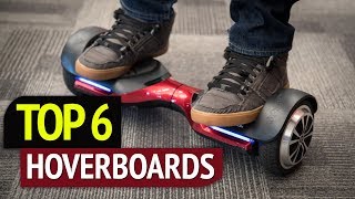 TOP 6 Best Hoverboards [upl. by Nellac599]