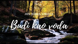 Još jedna strofa  Budi kao voda lyrics video [upl. by Rehotsirk579]