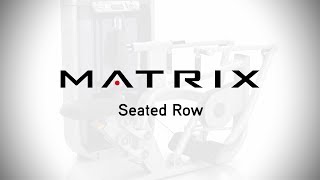 Matrix Fitness  Strength  Ultra Series  Seated Row  Setup amp Movements [upl. by Marl465]