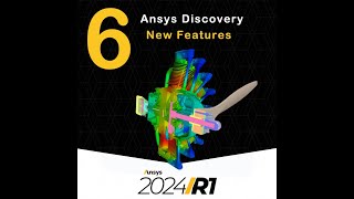 Ansys Discovery 2024R1亮點更新 [upl. by Eniamsaj]