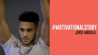 MotivationalStory Jordi Mboula [upl. by Enorej626]