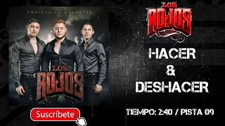 LOS ROJOS  HACER Y DESHACER  MusicFMLetras [upl. by Zaremski653]